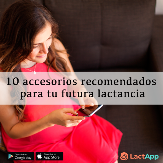 https://blog.lactapp.es/wp-content/uploads/2017/04/Lactapp-accesorios-lactancia-embarazo.png