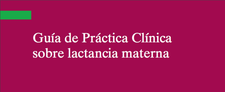 Guía de Práctica Clínica sobre Lactancia Materna | LactApp Blog